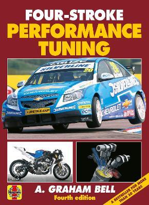 Four-Stroke Performance Tuning: 4th Edition - A. Graham Bell - cover
