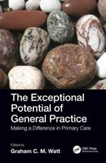 The Exceptional Potential of General Practice: Making a Difference in Primary Care