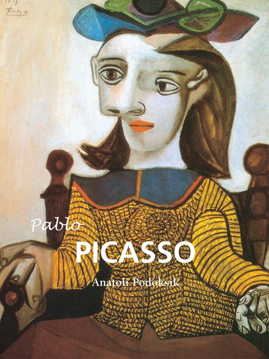 Picasso - Anatoli Podoksik - ebook