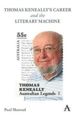 Thomas Keneally's Career and the Literary Machine