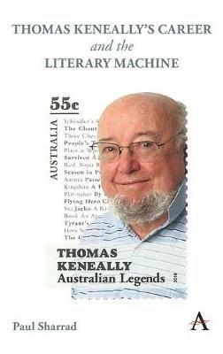 Thomas Keneally's Career and the Literary Machine - Paul Sharrad - cover