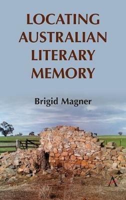 Locating Australian Literary Memory - Brigid Magner - cover