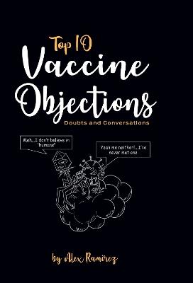 Top 10 Vaccine Objections: Doubts and Conversations - Alex Ramirez - cover