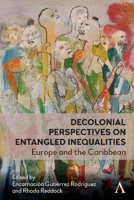 Decolonial Perspectives on Entangled Inequalities: Europe and The Caribbean - cover