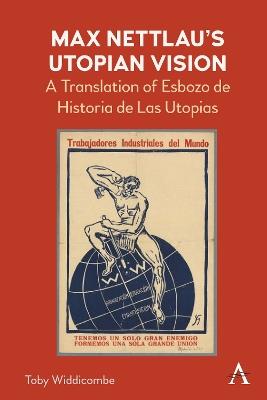 Max Nettlau’s Utopian Vision: A Translation of Esbozo de Historia de Las Utopias - cover
