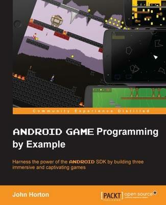Android Game Programming by Example - John Horton - cover