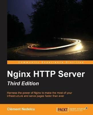 Nginx HTTP Server - Third Edition - Clement Nedelcu - cover