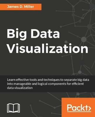 Big Data Visualization - James D. Miller - cover