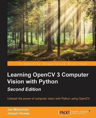 Learning OpenCV 3 Computer Vision with Python - - Joe Minichino,Joseph Howse - cover