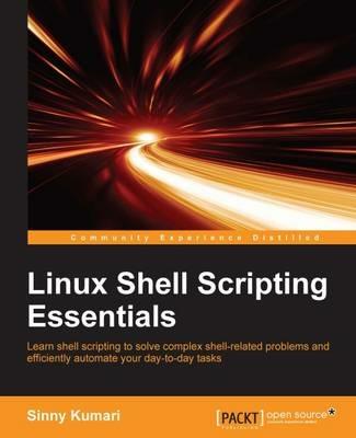 Linux Shell Scripting Essentials - Sinny Kumari - cover
