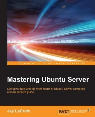 Mastering Ubuntu Server - Jay LaCroix - cover