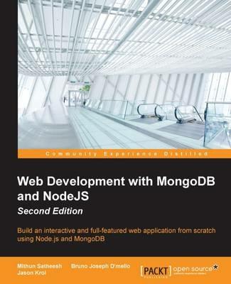 Web Development with MongoDB and NodeJS - - Mithun Satheesh,Bruno Joseph D'mello,Jason Krol - cover