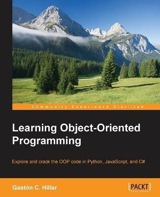 Learning Object-Oriented Programming - Gaston C. Hillar - cover