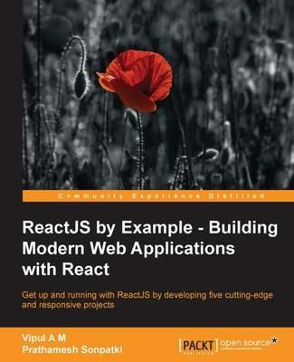 ReactJS by Example - Building Modern Web Applications with React - Vipul A M,Prathamesh Sonpatki - cover