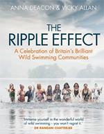 The Ripple Effect: A Celebration of Britain's Brilliant Wild Swimming Communities