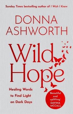 Wild Hope: The inspirational No 1 Sunday Times bestseller - Donna Ashworth - cover