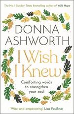 I Wish I Knew: The perfect Mother’s day gift & Sunday Times bestseller