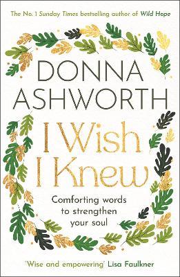I Wish I Knew: The perfect Mother’s day gift & Sunday Times bestseller - Donna Ashworth - cover
