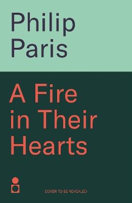 A Fire in Their Hearts: Claiming their freedom was their only crime - Philip Paris - cover