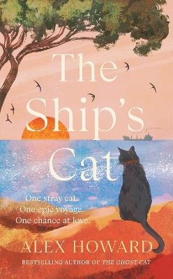 The Ship's Cat: the cosy seafaring adventures of a street cat searching for his forever home - Alex Howard - cover