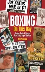 Boxing On This Day: History, Facts & Figures from Every Day of the Year
