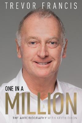 One in a Million: The Trevor Francis Story - Trevor Francis - cover