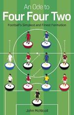 An Ode to Four Four Two: Football's Simplest and Finest Formation