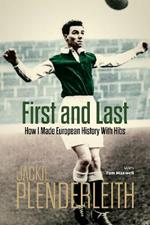 First and Last: How I Made European History With Hibs