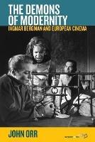 The Demons of Modernity: Ingmar Bergman and European Cinema