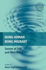 Being Human, Being Migrant: Senses of Self and Well-Being