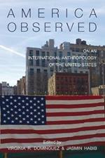 America Observed: On an International Anthropology of the United States