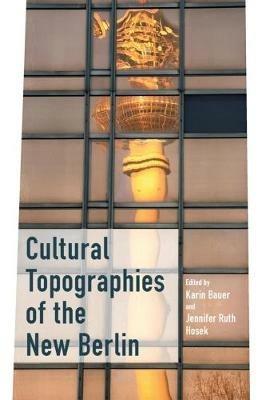 Cultural Topographies of the New Berlin - cover