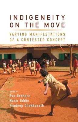 Indigeneity on the Move: Varying Manifestations of a Contested Concept - cover