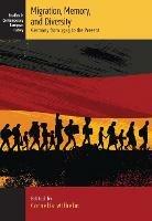 Migration, Memory, and Diversity: Germany from 1945 to the Present - cover