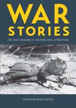 War Stories: The War Memoir in History and Literature