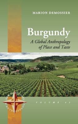 Burgundy: The Global Story of Terroir - Marion Demossier - cover