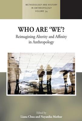 Who are 'We'?: Reimagining Alterity and Affinity in Anthropology - cover