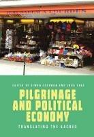 Pilgrimage and Political Economy: Translating the Sacred - cover