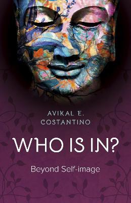 Who is in?: Beyond Self-image - Avikal E. Costantino - cover