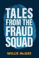 Tales from the Fraud Squad - Willie McGee - cover