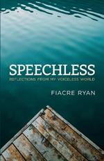 Speechless: Reflections from My Voiceless World
