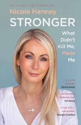 Stronger: What Didn't Kill Me, Made Me - Nicola Hanney - cover