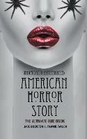 American Horror Story - The Ultimate Quiz Book: Over 600 Questions and Answers - Jack Goldstein,Frankie Taylor - cover
