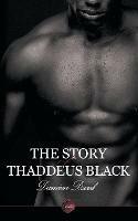 The Story of Thaddeus Black - Damien Dsoul - cover