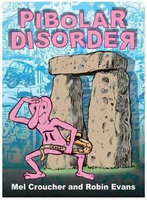 Pibolar Disorder: The Collected Artwork of Mel Croucher & Robin Evans - cover