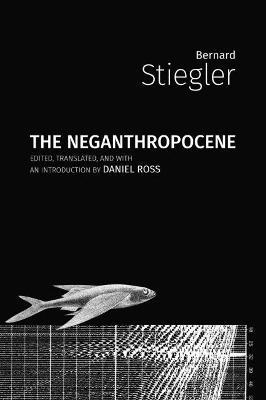 The Neganthropocene - Bernard Stiegler - cover