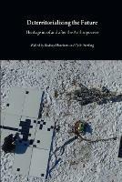 Deterritorializing the Future: Heritage in, of and after the Anthropocene - cover