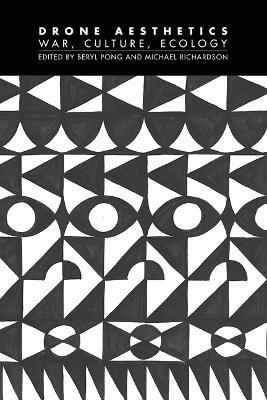 Drone Aesthetics: War, Culture, Ecology - cover