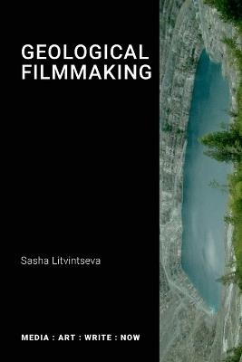 Geological Filmmaking - Sascha Litvintseva - cover