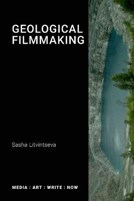 Geological Filmmaking - Sascha Litvintseva - cover